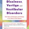 The Ultimate Guide to Treating Dizziness, Vertigo, and Vestibular Disorders: End Years of Dizziness and Vertigo in as Little as One Session – Jamie Miner | Available Now !