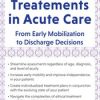 Pediatric Treatment in Acute Care: From Early Mobilization to Discharge Decisions – Molly Rejent | Available Now !