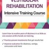 3-Day: Vestibular Rehabilitation Intensive Training Course – Jamie Miner | Available Now !