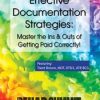 Effective Documentation Strategies: Master the Ins & Outs of Getting Paid Correctly! – Trent Brown | Available Now !