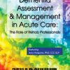 Dementia Assessment & Management in Acute Care: The Role of Rehab Professionals – Jerry Hoepner | Available Now !