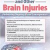 Concussions and Other Brain Injuries: Addressing Ongoing Visual Consequences – Robert Constantine | Available Now !