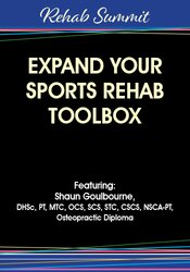 Expand Your Sports Rehab Toolbox – Shaun Goulbourne | Available Now !