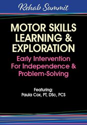 Motor Skills Learning & Exploration: Early Intervention For Independence & Problem-Solving – Paula Cox | Available Now !