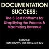 Documentation Success: The 5 Best Platforms for Simplifying the Process & Maximizing Revenue – Trent Brown | Available Now !