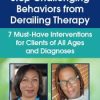 Stop Challenging Behaviors from Derailing Therapy: 7 Must-Have Interventions for Clients of All Ages and Diagnoses – Landria Seals Green | Available Now !