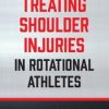 Treating Shoulder Injuries in Rotational Athletes – Reid Nelles | Available Now !