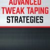 Advanced Tweak Taping Strategies – Mitch Hauschildt | Available Now !