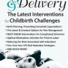 Labor & Delivery: The Latest Interventions for Childbirth Challenges – Jamie Otremba | Available Now !