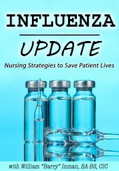 Influenza Update: Nursing Strategies to Save Patient Lives – William Barry Inman | Available Now !