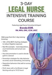 3 Day: Legal Nurse Intensive Training Course – Brenda Elliff | Available Now !