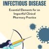 Pharmacology of Infectious Disease: Essential Elements for an Impactful Clinical Pharmacy Practice – Eric Wombwell | Available Now !