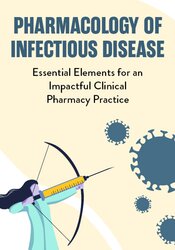 Pharmacology of Infectious Disease: Essential Elements for an Impactful Clinical Pharmacy Practice – Eric Wombwell | Available Now !