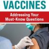 The New COVID-19 Vaccines: Addressing Your Must-Know Questions – Steven Atkinson | Available Now !