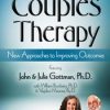 Enhancing Assessment in Couples Therapy: New Approaches to Improving Outcomes – Vagdevi Meunier, Julie Schwartz Gottman, William Bumberry, John M. Gottman | Available Now !