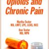 Opioids and Chronic Pain – Don Teater, Martha Teater | Available Now !