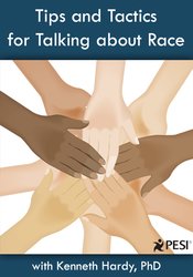Tips and Tactics for Talking about Race – Kenneth V. Hardy | Available Now !