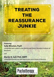 Treating the Reassurance Junkie – Martin N. Seif, Sally Winston | Available Now !