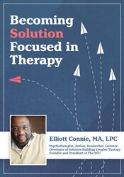Becoming Solution Focused in Therapy – Elliott Connie | Available Now !