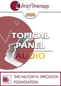 BT08 Topical Panel 11 – Psychotherapy: Art or Science – Steve Andreas, MA, Scott Miller, PhD, Erving Polster, PhD, Ernest Rossi, PhD | Available Now !
