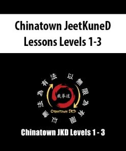 Chinatown Jeet Kune Do Lessons Levels 1 – 3 | Available Now !