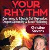 Awaken Your Rhythm – Christine Stevens | Available Now !