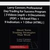 Larry Connors Professional Day Trading for Success Program | Available Now !