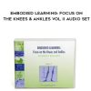 Elizabeth Beringer – Embodied Learning: Focus on the Knees & Ankles Vol II Audio Set | Available Now !