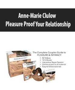 Anne Marie Clulow – Pleasure Proof Your Relationship | Available Now !