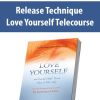 Release Technique – Love Yourself Telecourse | Available Now !