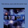 The Social Man and Dr. David Tian – The Desire System | Available Now !