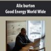 Alix burton – Good Energy World Wide Course | Available Now !