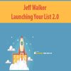 Jeff Walker – Launching Your List 2.0 | Available Now !