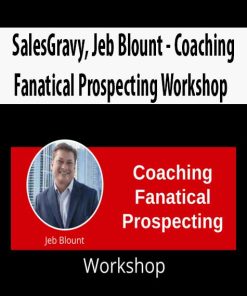 SalesGravy, Jeb Blount – Coaching Fanatical Prospecting Workshop | Available Now !