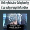 SalesGravy, Keith Lubner – Selling Technology & SaaS in a Hyper-Competitive Marketplace | Available Now !