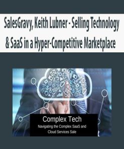 SalesGravy, Keith Lubner – Selling Technology & SaaS in a Hyper-Competitive Marketplace | Available Now !