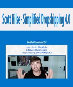 Scott Hilse – Simplified Dropshipping 4.0 | Available Now !