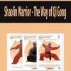 Shaolin Warrior – The Way of Qi Gong | Available Now !