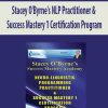 Stacey O’Byrne’s NLP Practitioner & Success Mastery 1 Certification Program | Available Now !