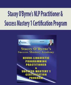 Stacey O’Byrne’s NLP Practitioner & Success Mastery 1 Certification Program | Available Now !