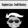Stephen Liao – Credit Mastery | Available Now !