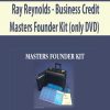 Ray Reynolds – Business Credit Masters Founder Kit (only DVD) | Available Now !