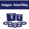 Swinggcat – Natural Vibing | Available Now !