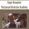 Roger Beaudoin – Restaurant Rockstars Academy | Available Now !