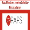 Ross Minchev, Jordon Schultz – Pin Academy | Available Now !