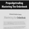 Propedgetrading – Mastering the Orderbook | Available Now !