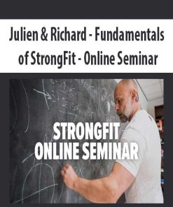 Julien & Richard – Fundamentals of StrongFit – Online Seminar | Available Now !