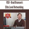 RSD – Brad Branson’s Elite Level Networking | Available Now !