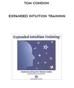 Tom Condon – Expanded Intuition Training | Available Now !