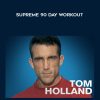 Tom Holland – Supreme 90 Day Workout | Available Now !